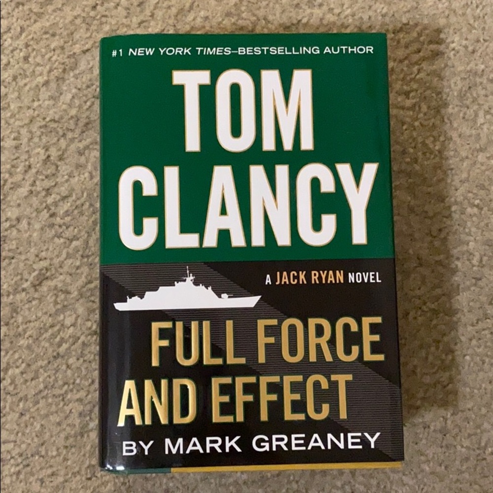 Tom Clancy Full Force and Effect by Mark Greaney